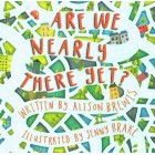 Are We Nearly There Yet? by Alison Brewis